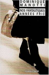 image of Nos fantastiques années fric