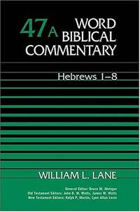 Word Biblical Commentary Vol. 47a, Hebrews 1-8