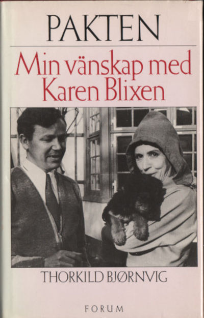 PAKTEN - Min vänskap med Karen Blixen.