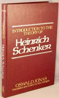 Introduction to the Theory of Heinrich Schenker Einfuhrung in Die Lehre Heinrich Schenkers; The Nature of the Musical Work of Art.