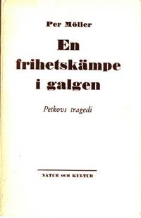 En frihetskämpe i galgen. Petkovs tragedi.