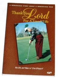 image of Thank You Lord For A Good Life: The Life And Times Of Dan Stewart