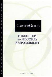 CarverGuide Three Steps to Fiduciary Responsibility