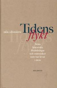 Tidens flykt. Stora historiska förändringar och…