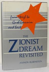 The Zionist Dream Revisited. From Herzl to Gush…