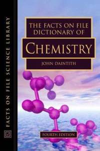 Facts on File Dictionary of Chemistry by John Daintith - 2005