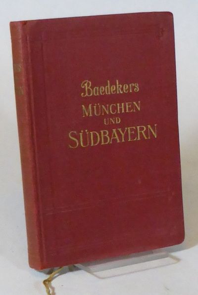 München und Südbayern. Handbuch für Reisende. Mit…
