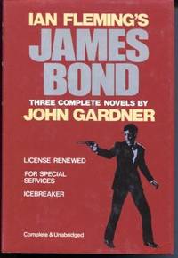 Ian Flemings James Bond  3 Complete Novels: License Renewed; For Special  Services; Icebreaker