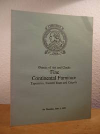 Objects of Art and Clocks. Fine Continental Furniture, Tapestries, Eastern Rugs and Carpets. Auction on June 1, 1972