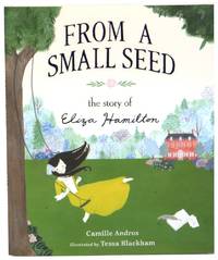 From a Small Seed: the Story of Eliza Hamilton