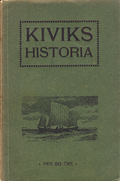 Kivik. Det gamla fisklägets historia. Tecknad af…