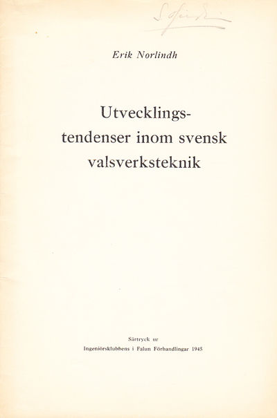 Utvecklingstendenser inom svensk valsverksteknik.