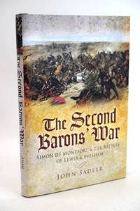 THE SECOND BARON'S WAR: SIMON DE MONTFORT AND THE BATTLES OF LEWES AND EVESHAM