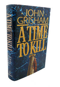 A TIME TO KILL by John Grisham - 1993