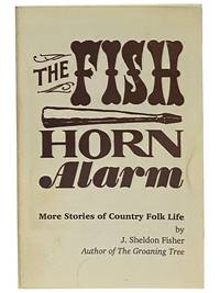 The Fish Horn Alarm: More Stories of Country Folk Life