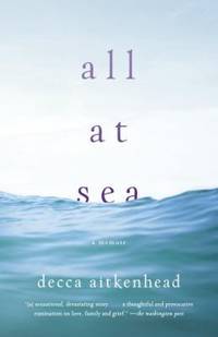 All at Sea : A Memoir