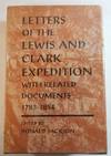 Letters of the Lewis and Clark Expedition With Related Documents, 1783-1854