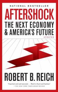 Aftershock : The Next Economy and America's Future