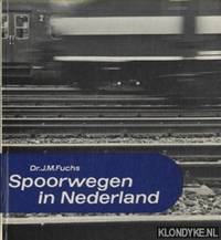 Spoorwegen in Nederland by Dr. J.M Fuchs - Hardcover - ca. 1970 - from Klondyke (SKU: 00196779)
