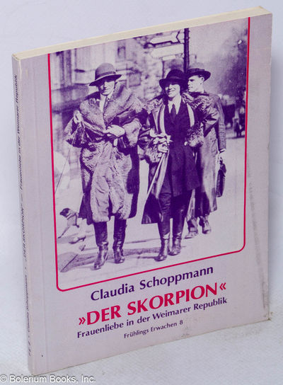 Der Skorpion": Frauenliebe in der Weimarer Republik