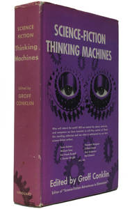 Science-Fiction Thinking Machines by Groff Conklin [editor] - 1954