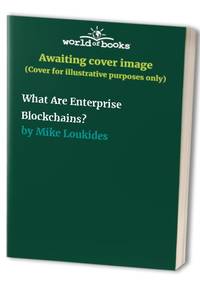 What Are Enterprise Blockchains?