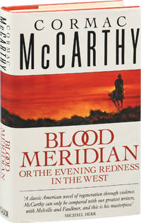 Blood Meridian Or The Evening Redness in the West (First UK Edition) by Cormac McCarthy - 1989