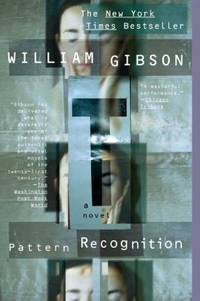 Pattern Recognition (Blue Ant) by Gibson, William - 2004