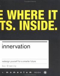 Innervation : Rewire Yourself for the New Economy