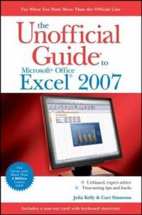 The Unofficial Guide? to Microsoft? Office Excel? 2007