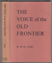 The Voice of the Old Frontier by VAIL, R.W.G - 1949