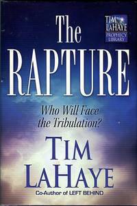 cover of The Rapture: Who Will Face The Tribulation?