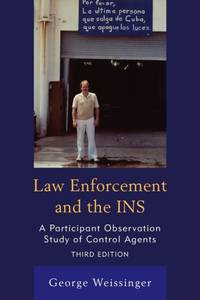 Law Enforcement and the INS : A Participant Observation Study of Control Agents