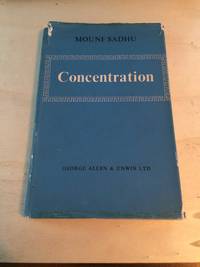 Concentration: An Outline for Practical Study by Mouni Sadhu - 1964