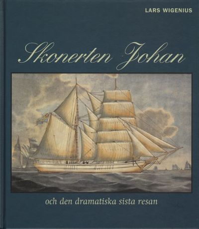 SKONERTEN JOHAN OCH DEN DRAMATISKA SISTA RESAN.