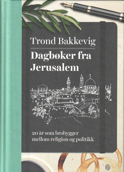 Dagbøker fra Jerusalem. 20 år som brobygger…