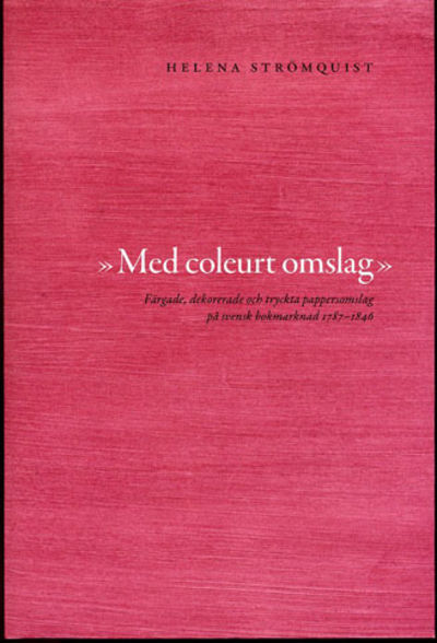 »Med coleurt omslag». Färgade, dekorerade och…