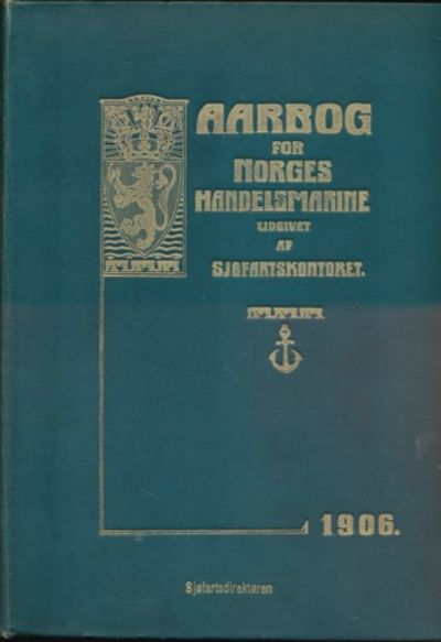 Aarbog for Norges Handelsmarine 1906. Year-Book…