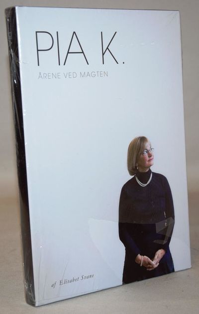 Pia K. -  Årene ved magten.