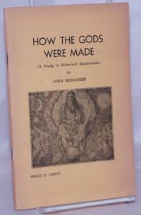 image of How the Gods were made (a study in historical materialism)