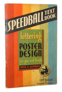 Speedball Text Book: Lettering, Poster Design for Pen and Brush, 14th Edition by George, Ross F - 1941