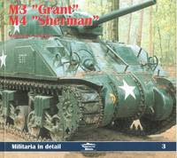 M3 &quot;GRANT&quot; AND M4 &quot;SHERMAN&quot;.  MILITARIA IN DETAIL 3. by Gawrych, Wojciech J.  Illustrated by Krzysztof M. Zurek and Grzegorz Jackowski - 2000