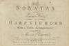 Six Sonatas for the Piano Forte or Harpsichord With a Violin Accompaniment ... Opera II. Price 10s „6d. [Piano part only]
