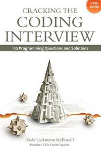 Cracking the Coding Interview : 150 Programming Questions and Solutions