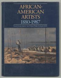 African-American Artists, 1880-1987: Selections from the Evans-Tibbs Collection by McELROY, Guy C., Richard J. Powell, and Sharon F. Patton - 1989