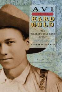 Hard Gold : The Colorado Gold Rush of 1859