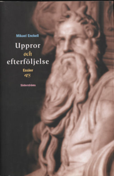 UPPROR OCH EFTERFÖLJELSE. Essäer.