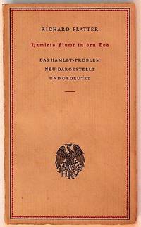Hamlets Flucht in den Tod: Das Hamlet-Problem Neu Dargestellt und Gedeutet (SIGNED PRESENTATION COPY)