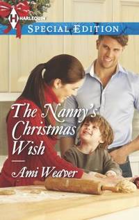 The Nanny&#039;s Christmas Wish by Ami Weaver - 2013