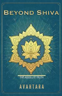 Beyond Shiva: The Absolute Truth